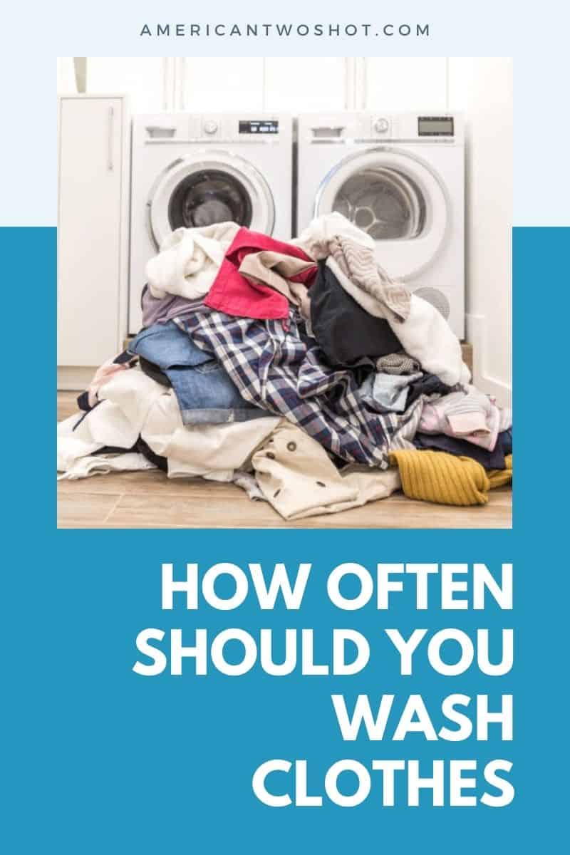 How Often Wash Clothes