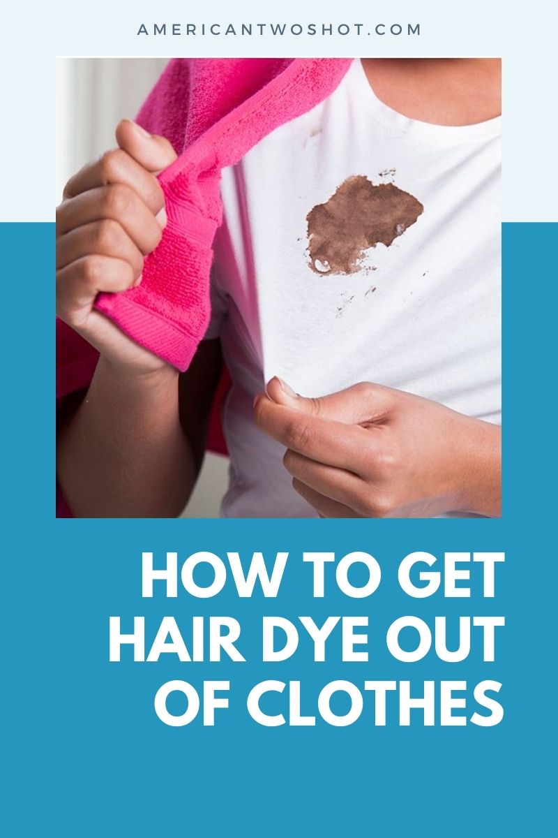 get hair dye out of clothes