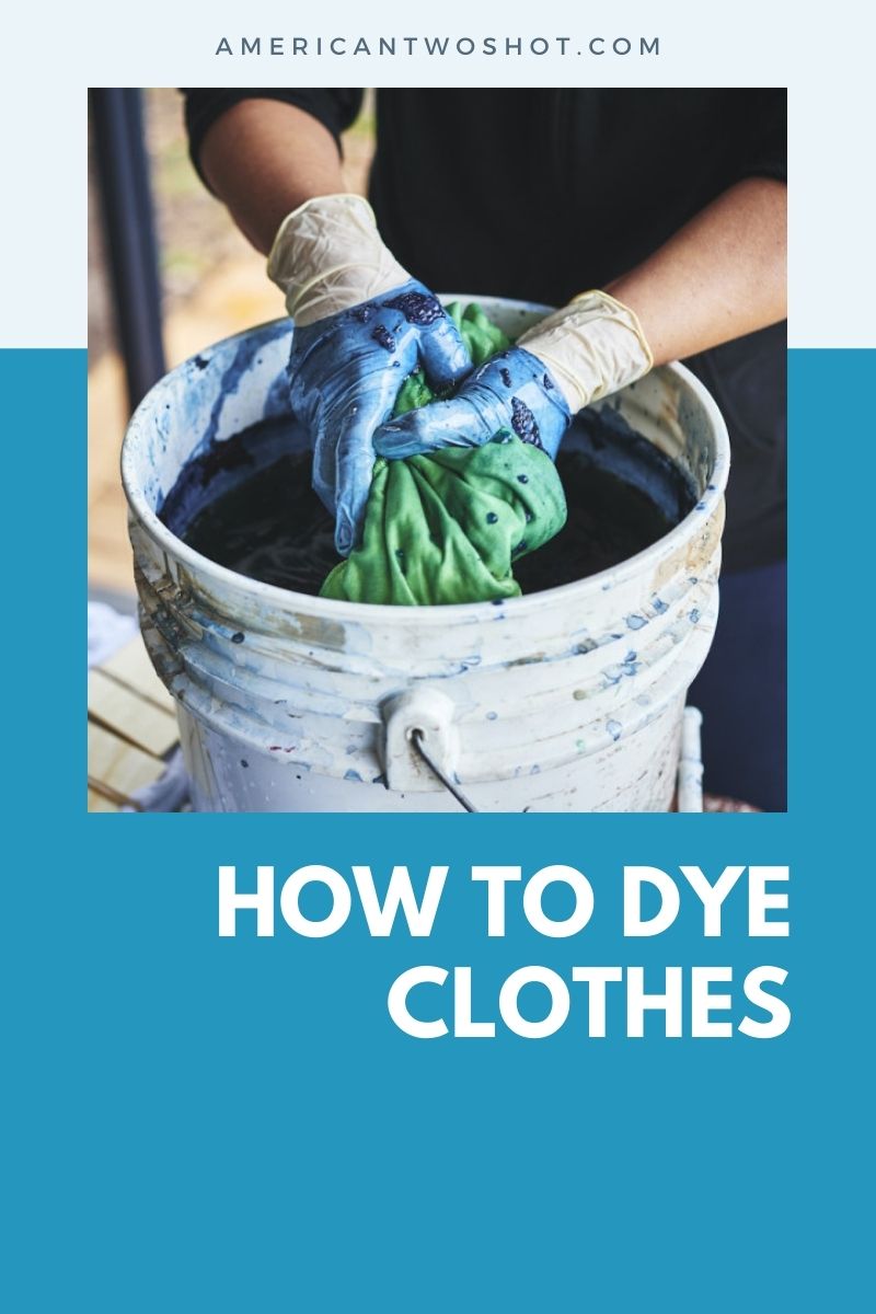 How To Dye Clothes Step by Step Guide 