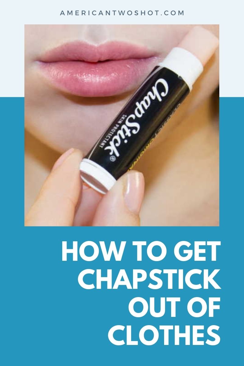 how to get chapstick stains out of clothes