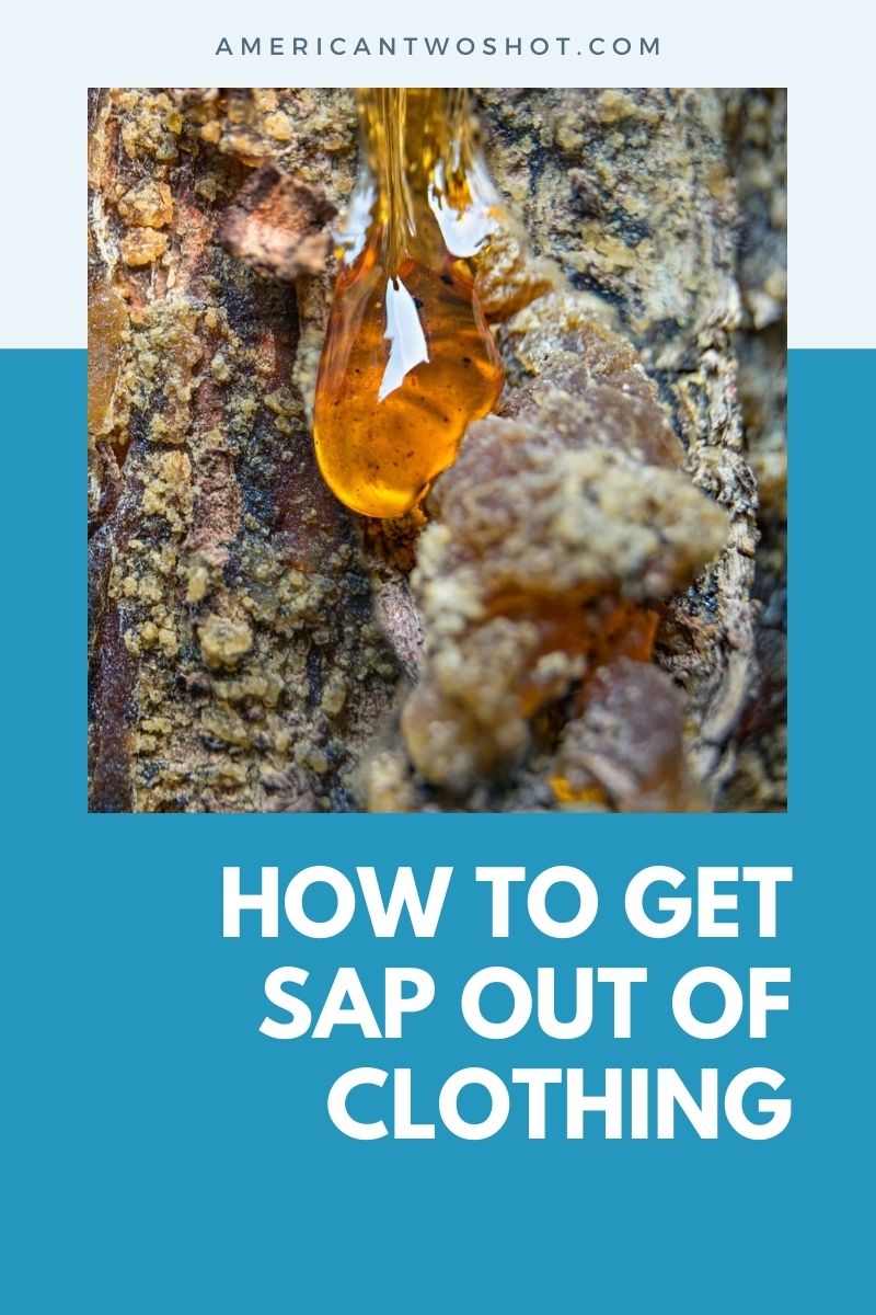 how to get sap out of clothing