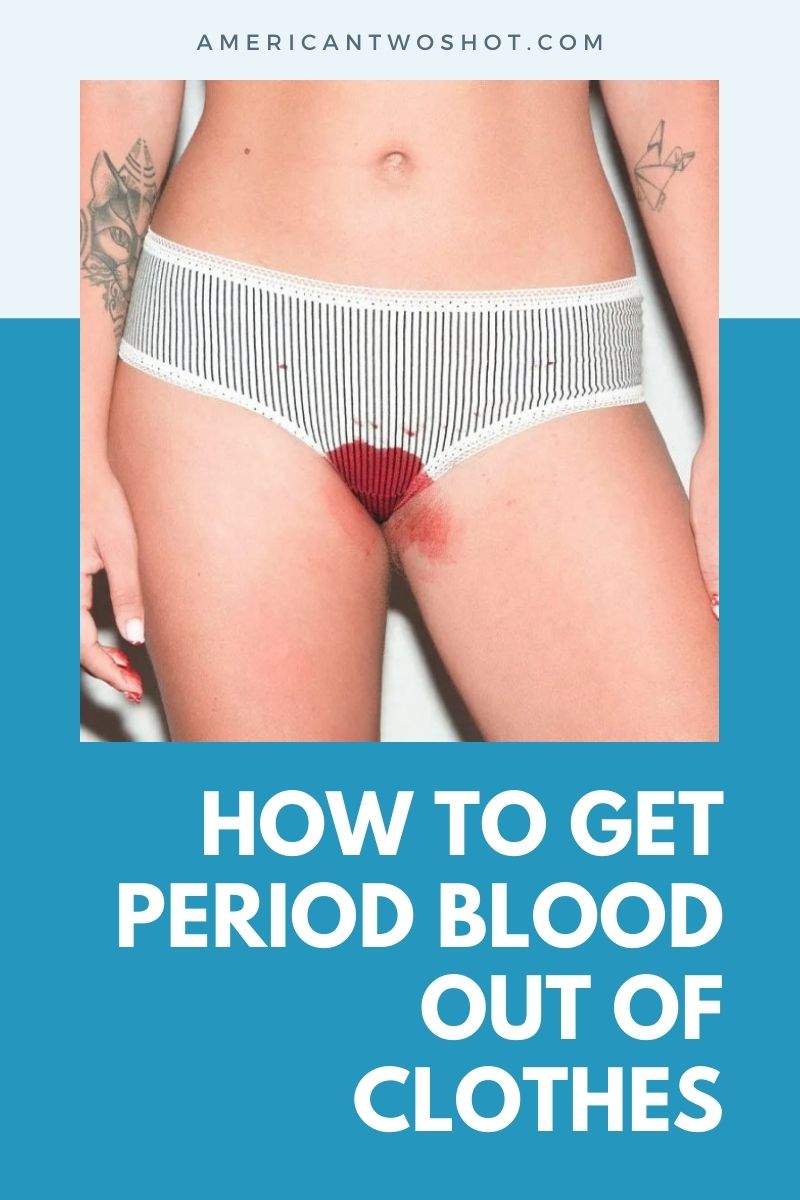 how to remove period blood out of clothes