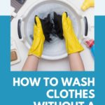 3 Ways on How to Wash Clothes Without a Washer – Steps and Tips