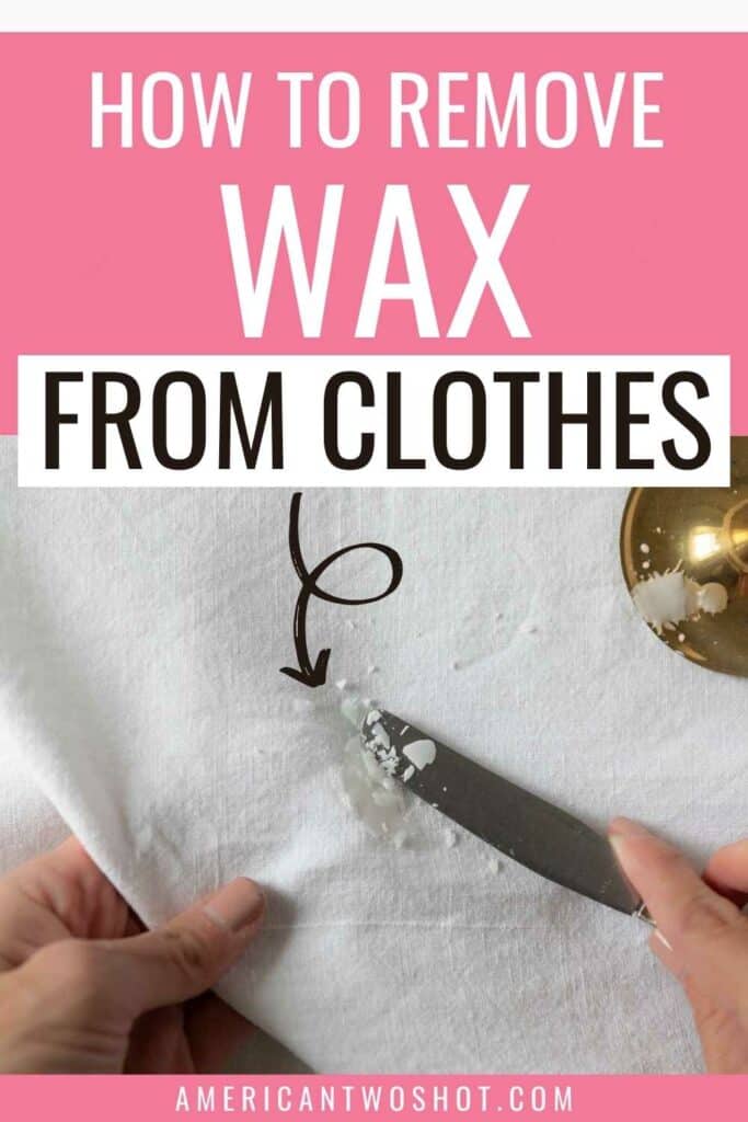 How To Get Wax Out of Clothes? (Step-by-Step Guide)