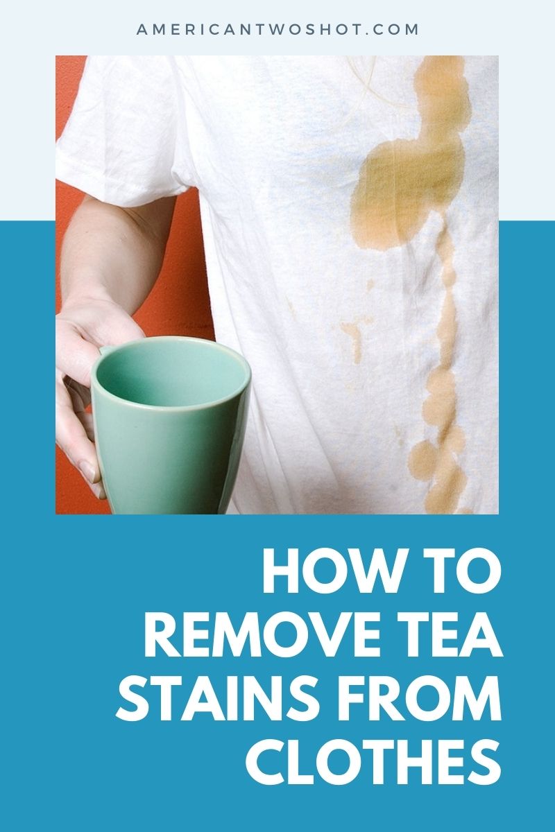 remove tea stain from clothing