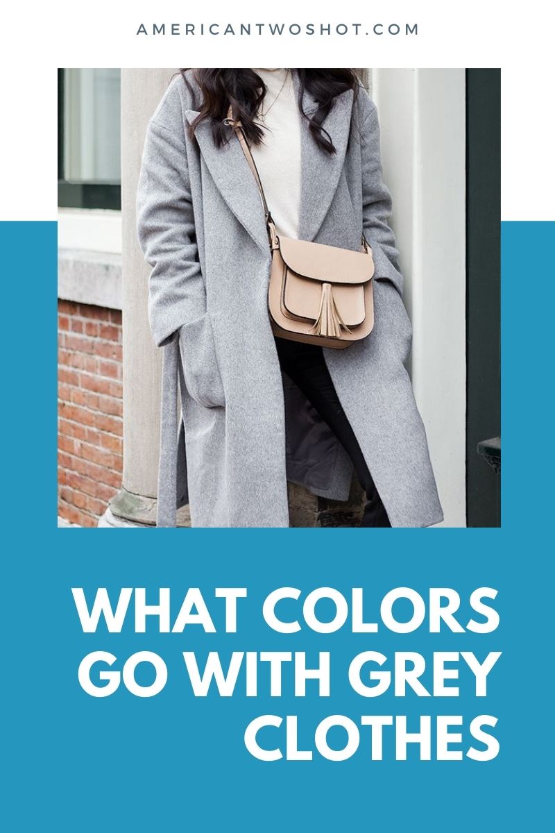 what colours go with grey clothes