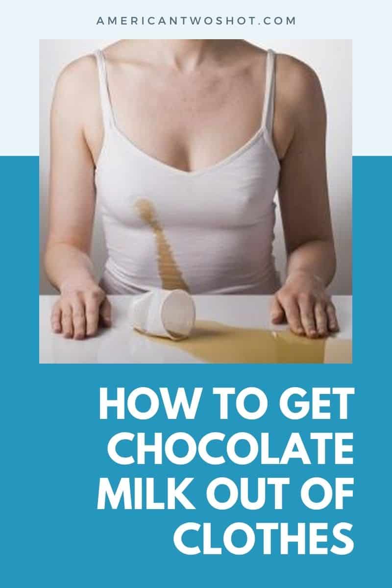 Remove Chocolate Milk on Clothes