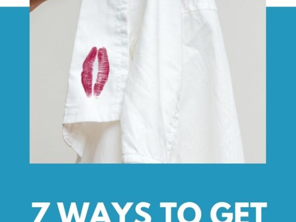 7 Easy Ways To Get Lipstick Out Of Clothes
