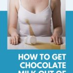 7 Methods to Remove Chocolate Milk on Clothes