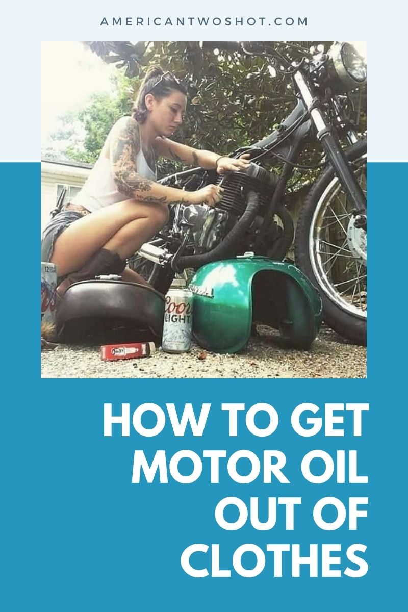 how to remove motor oil from clothes