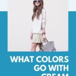 A Complete Guide to Matching Cream Clothes with Other Colors