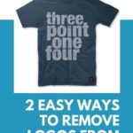 2 Easy to Remove Logos From Clothes (Step-by-Step Guide)