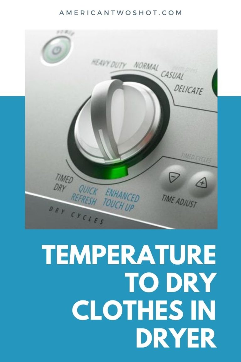 3 Temperature to Dry Clothes in Dryer (Chart)