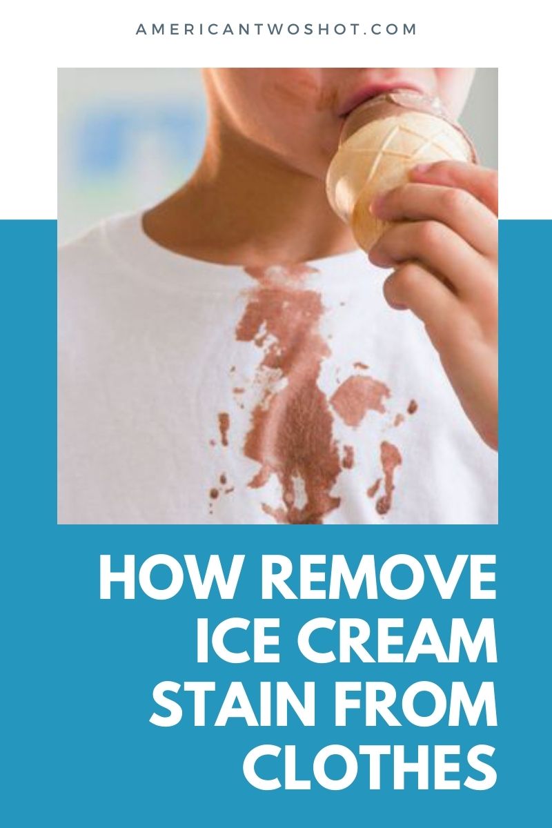 how to get ice cream out of clothes