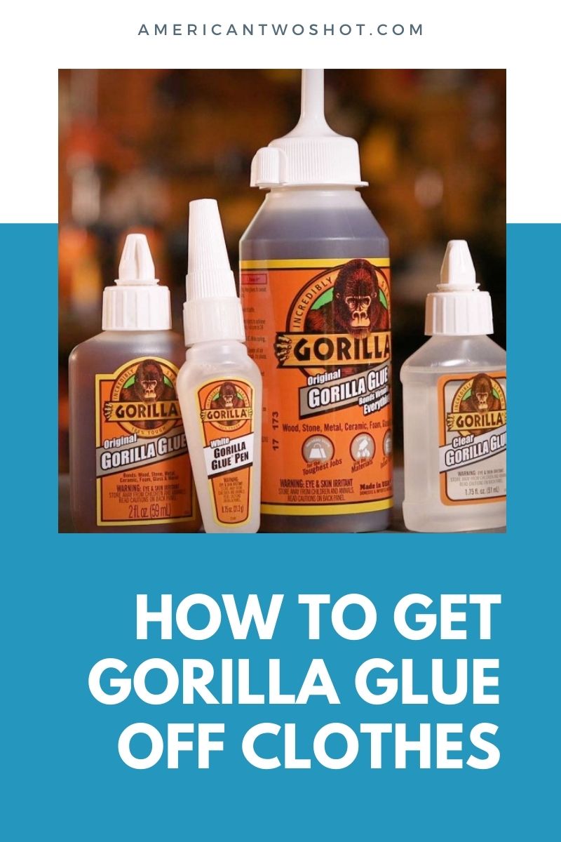 how to get gorilla glue off clothes