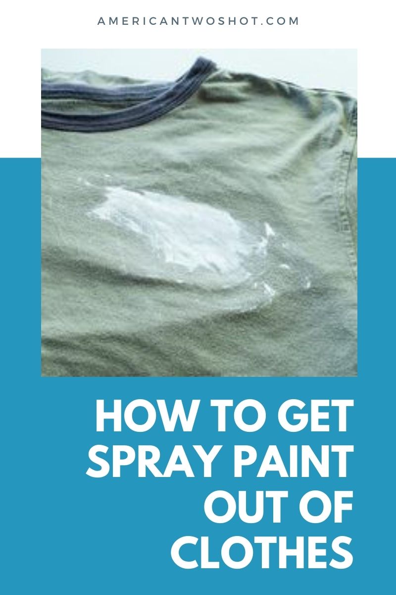 how to get spray paint off clothes