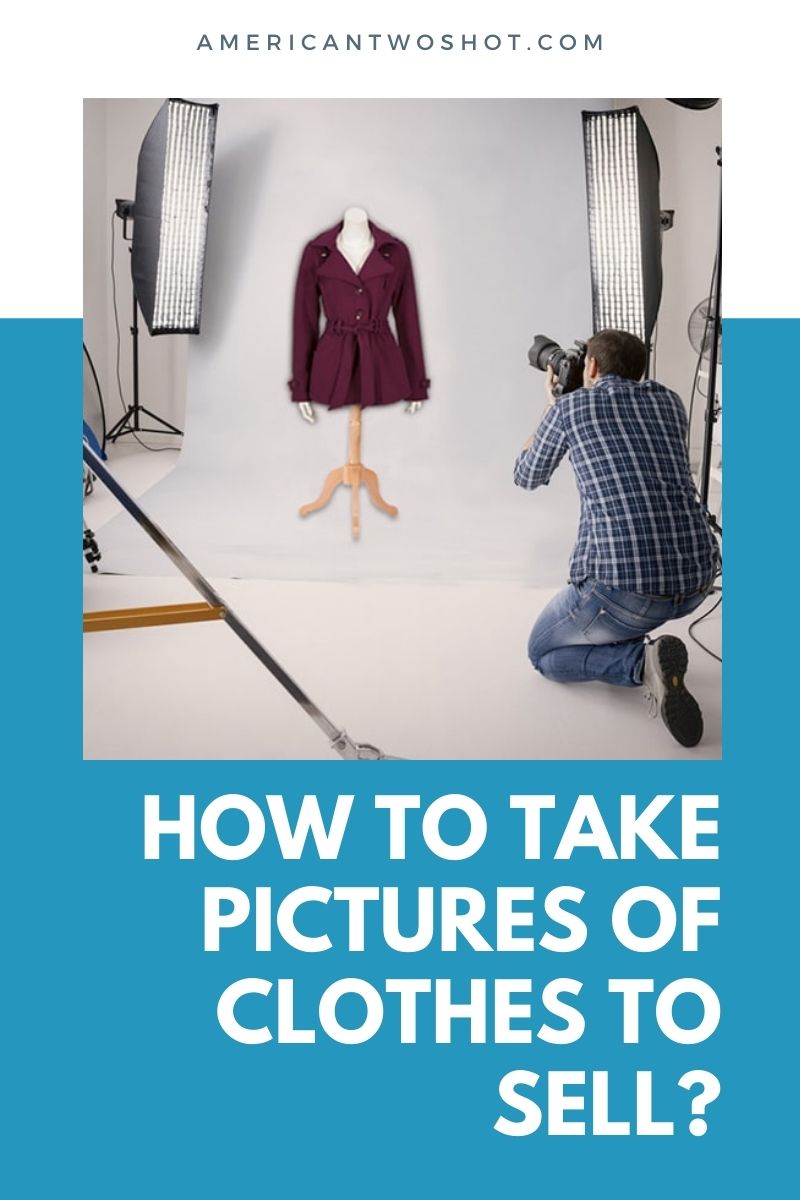 how to take pictures of clothing to sell
