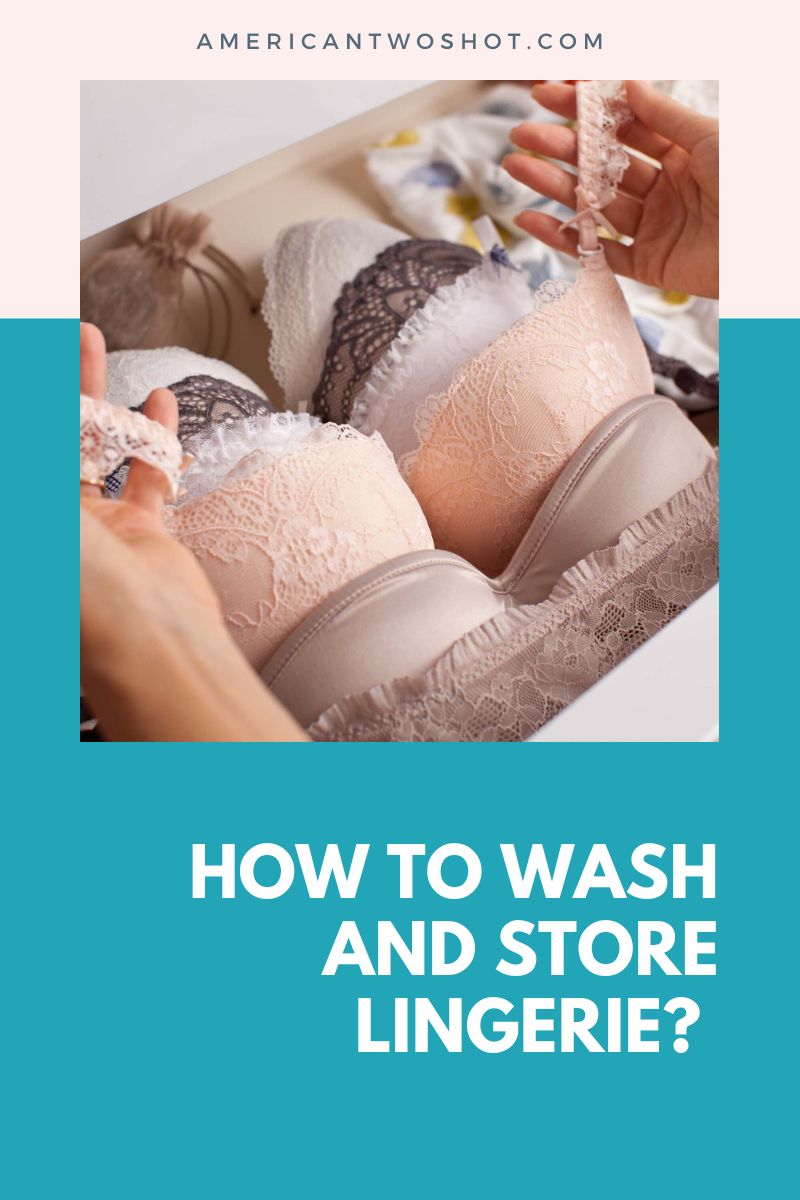 How To Wash and Store Lingerie 