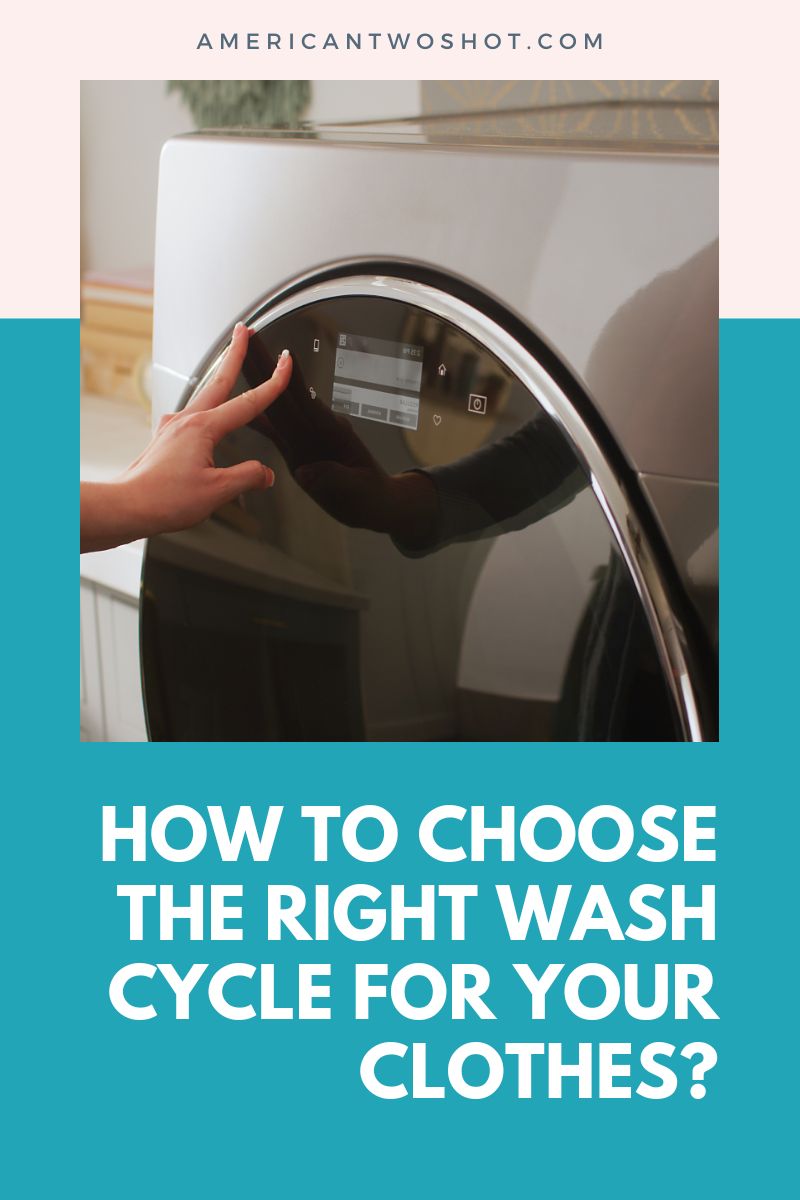 How to Choose the Right Wash Cycle for Your Clothes