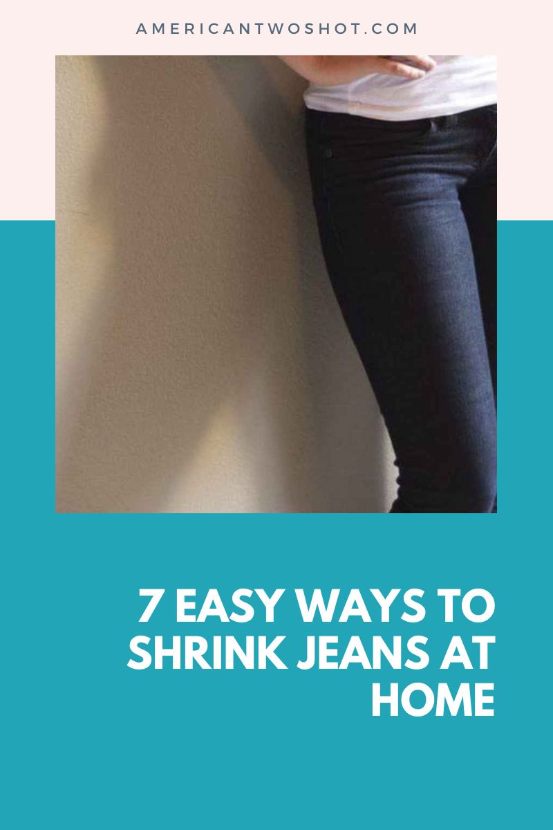 7 Easy Ways to Shrink Jeans at Home (Step-by-Step Guides)