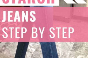 3 Methods to Starch Jeans: You Shouldn’t Miss